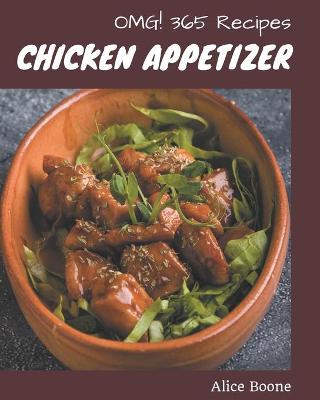 Book cover for OMG! 365 Chicken Appetizer Recipes