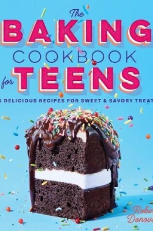 Cover of The Baking Cookbook for Teens