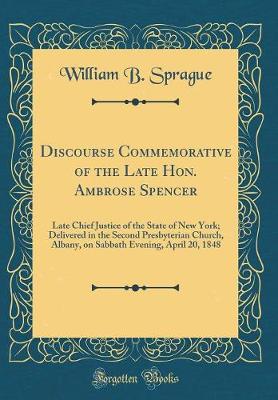 Book cover for Discourse Commemorative of the Late Hon. Ambrose Spencer