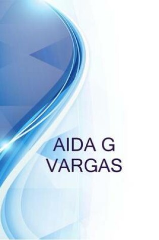 Cover of Aida G Vargas, Surgical Tech%2fivf Nurse at Medlink Medical