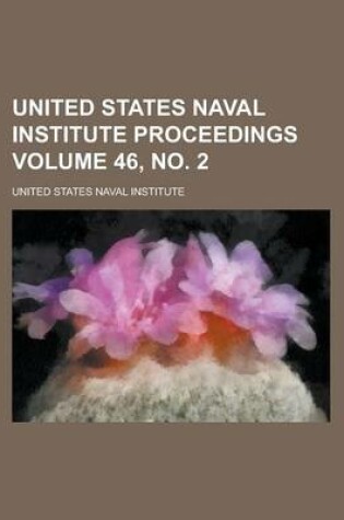 Cover of United States Naval Institute Proceedings Volume 46, No. 2