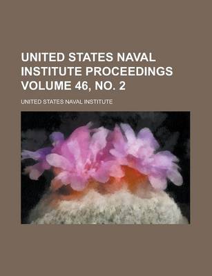 Book cover for United States Naval Institute Proceedings Volume 46, No. 2