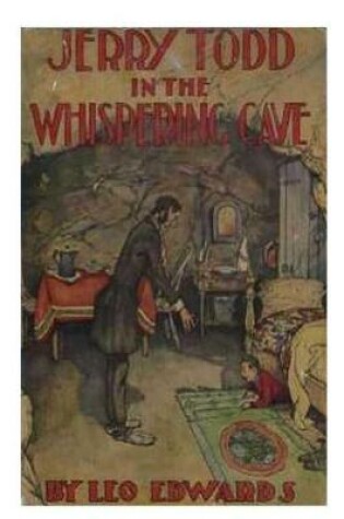 Cover of Jerry Todd in the Whispering Cave