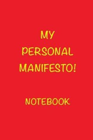 Cover of My Personal Manifesto! Notebook