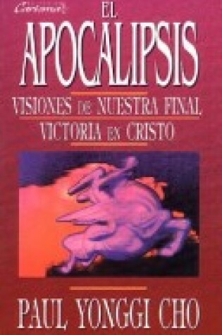 Cover of Apocalipsis: Visiones de Nuestra Victoria Final