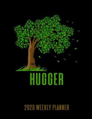 Book cover for Tree Hugger 2020 Weekly Planner