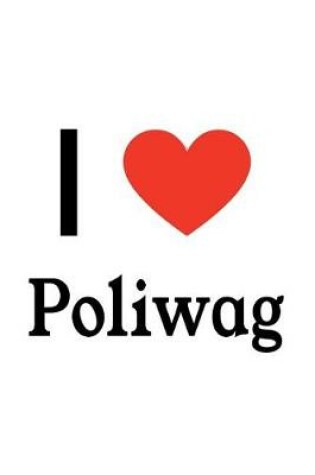 Cover of I Love Poliwag