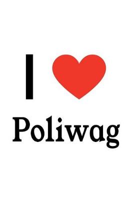 Book cover for I Love Poliwag