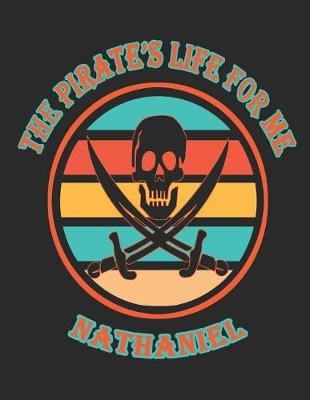 Book cover for The Pirate's Life For Me Nathaniel