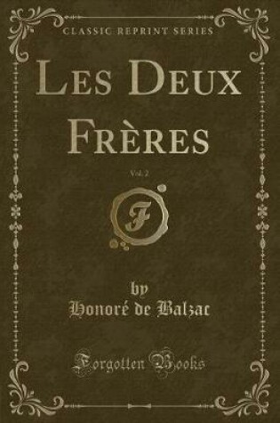 Cover of Les Deux Frères, Vol. 2 (Classic Reprint)