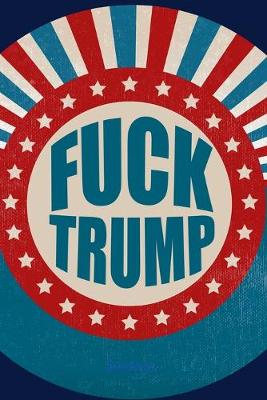 Book cover for Fuck Trump