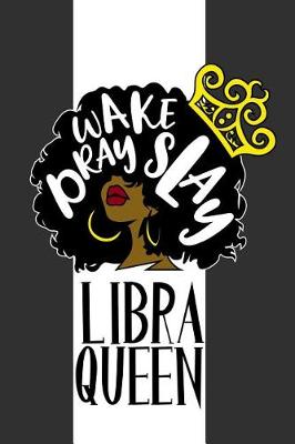 Book cover for Libra Queen Wake Pray Slay