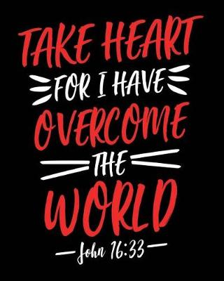 Cover of Take Heart for I Have Overcome the World