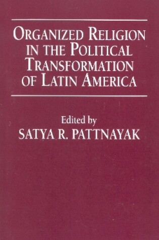 Cover of Organized Religion in the Political Transformation of Latin America