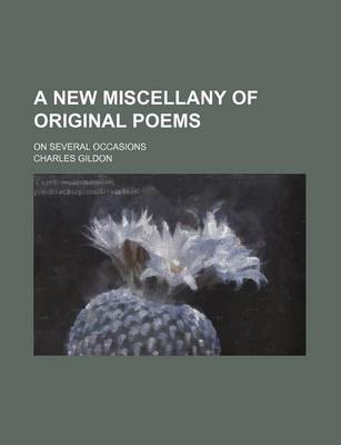 Book cover for A New Miscellany of Original Poems; On Several Occasions