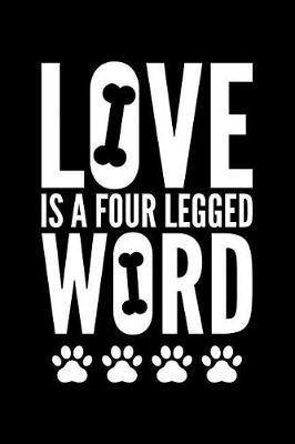 Book cover for Love Is a Four Legged Word