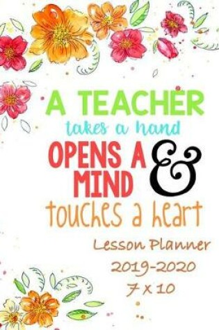 Cover of A Teacher Takes a Hand, Opens a Mind & Touches a Heart