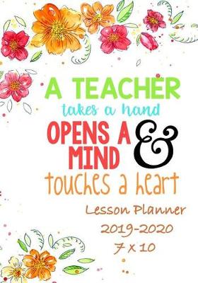 Book cover for A Teacher Takes a Hand, Opens a Mind & Touches a Heart