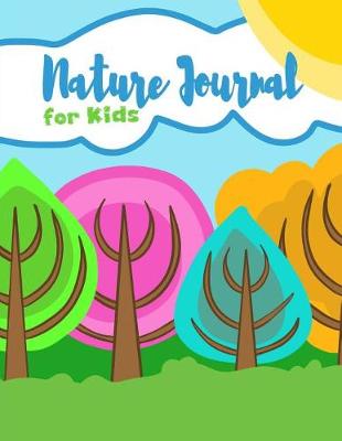 Book cover for Nature Journal For Kids Kids Nature Log/Nature Draw and Write Journal