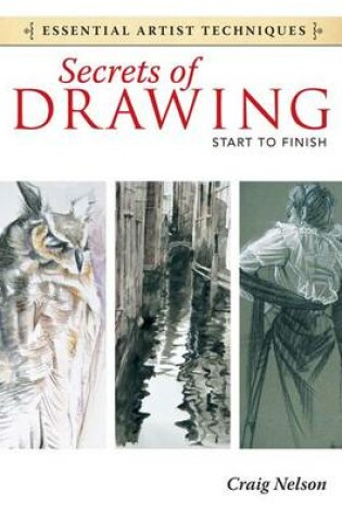 Cover of Secrets of Drawing - Start to Finish