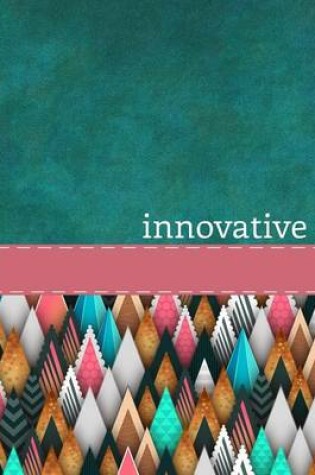 Cover of INNOVATIVE - A Journal of Sophistication (Design 7)