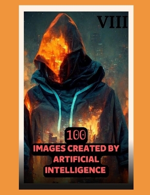 Book cover for 100 Images Created by Artificial Intelligence 08