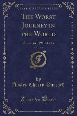 Book cover for The Worst Journey in the World, Vol. 2 of 2