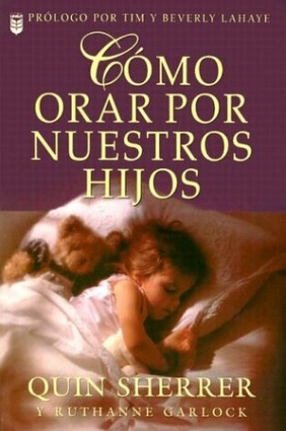 Cover of Como Orar Por Nuestros Hijos