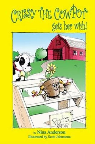 Cover of Crissy the Cowpot Gets Her Wish