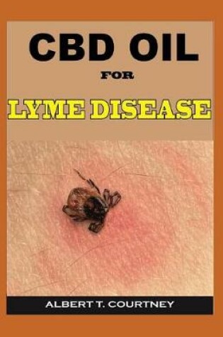 Cover of CBD Oil for Lyme Disease