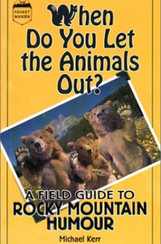 Cover of Whe Do You Let the Animals Out?