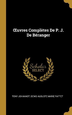 Book cover for OEuvres Complètes De P. J. De Béranger