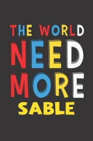 Cover of The World Need More Sable