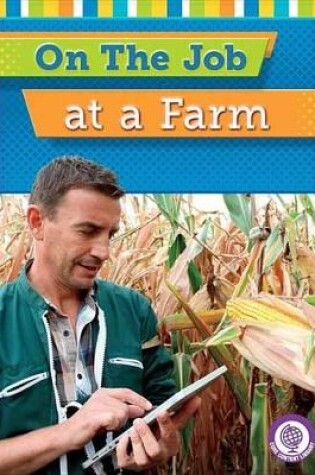 Cover of On the Job at a Farm