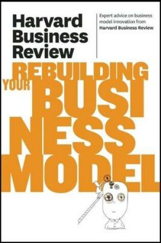 Cover of Harvard Business Review on Rebuilding Your Business Model