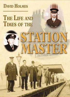 Book cover for The Life and Times of the Stationmaster