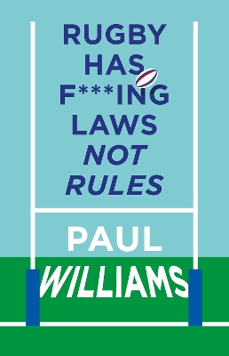 Book cover for Rugby Has F***ing Laws, Not Rules