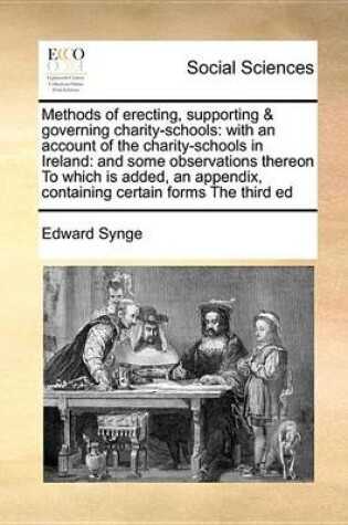 Cover of Methods of Erecting, Supporting & Governing Charity-Schools
