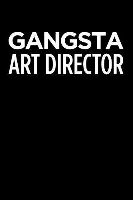 Book cover for Gangsta Art Director