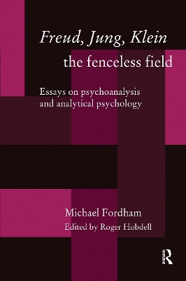 Book cover for Freud, Jung, Klein - The Fenceless Field