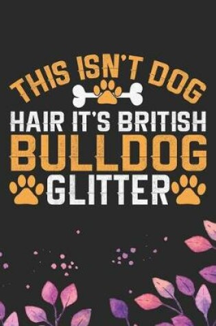 Cover of This Isn't Dog Hair It's British Bulldog Glitter