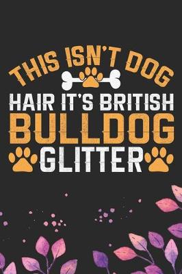 Book cover for This Isn't Dog Hair It's British Bulldog Glitter