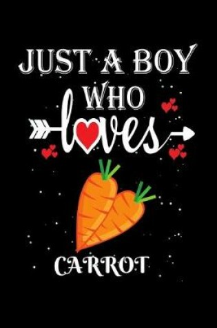 Cover of Just a Boy Who Loves Carrot