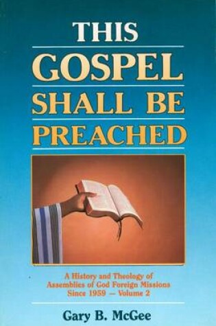Cover of This Gospel Shall Be Preached, Vol. 2