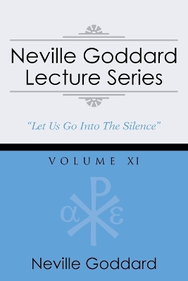 Book cover for Neville Goddard Lecture Series, Volume XI