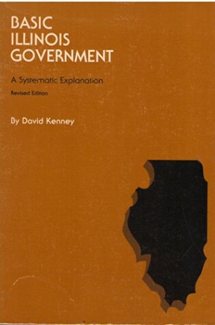 Cover of Basic Illinois Government, Revised Edition