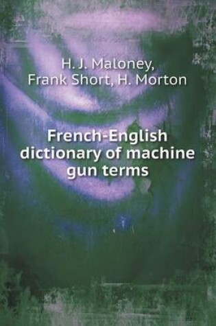 Cover of French-English dictionary of machine gun terms