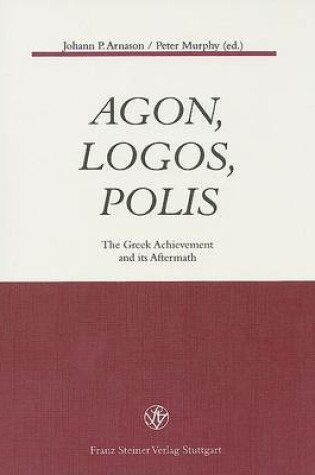 Cover of Agon, Logos, Polis