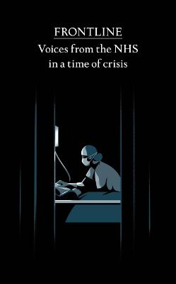 Book cover for Frontline: Voices from the NHS in a time of crisis
