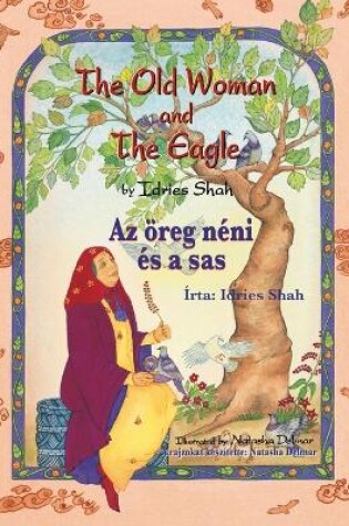 Cover of The Old Woman and the Eagle / Az öreg néni és a sas